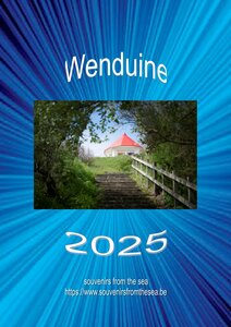 Wenduine - jaarkalender 2025 - fotokalender 2025 - Wenduine souvenirs - Rijk geïllustreerd 